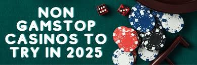 Explore the World of Non Gamstop Casinos Your Guide to Safe Gaming