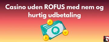 Opdag Dansk Casinoer Uden ROFUS Spil uden Bekymringer