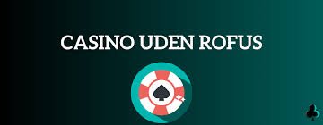 Bedste casino uden om rofus Naturligvis for alle spillere